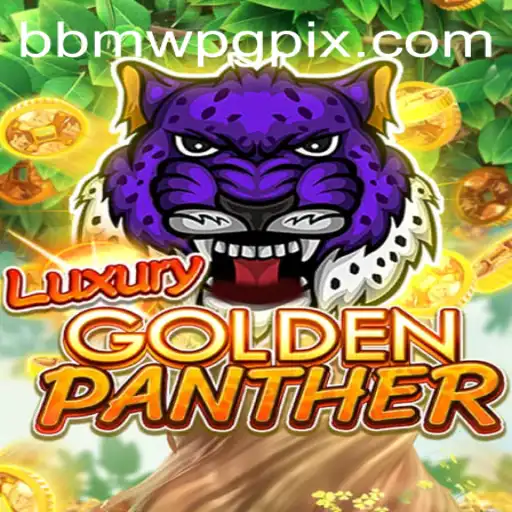 Exploring the Marvel of LUXURYGOLDENPANTHER: A Deep Dive into Adventure